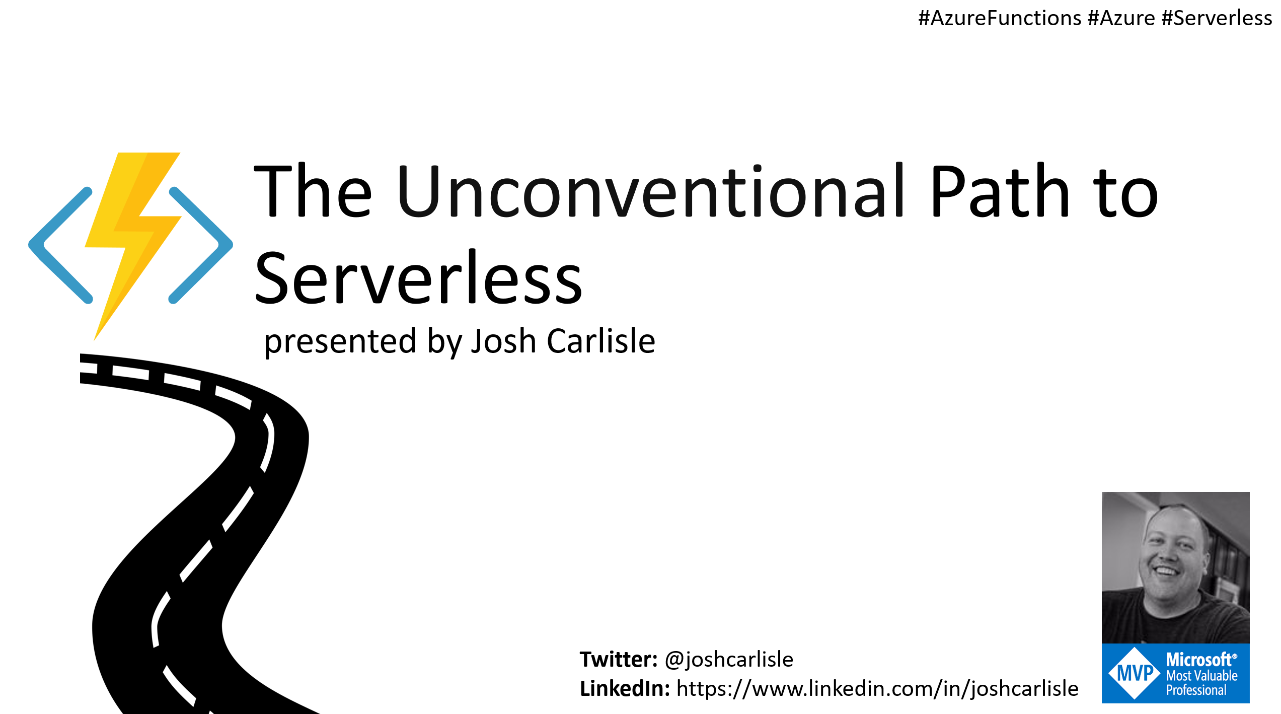 Charlotte Azure Meetup - The Unconventional Path to Serverless
